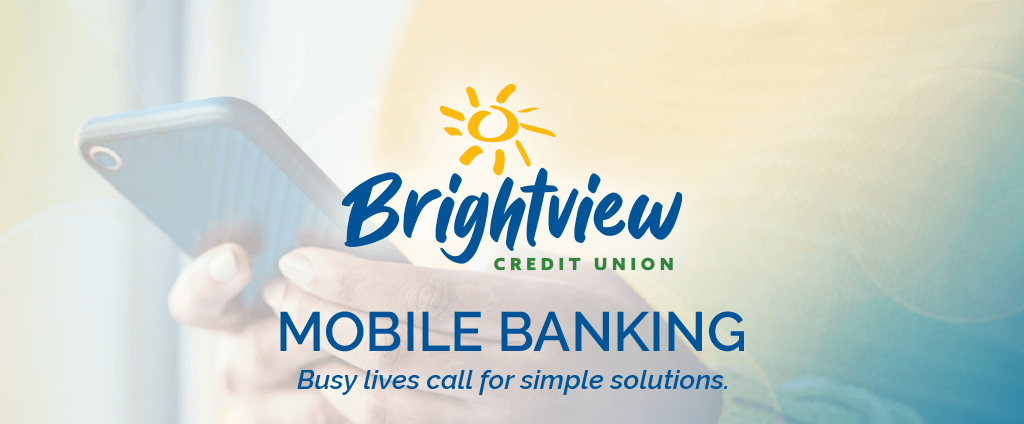 Mobile Banking BrightView Federal Credit Union